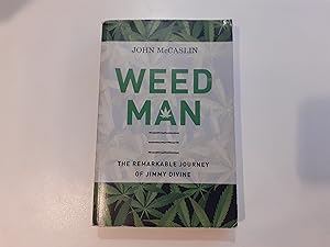 Seller image for Weed Man   The Remarkable Journey Of Jimmy Divine for sale by The Moffat Bookshop