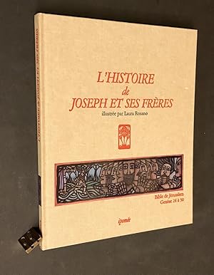 Histoire Sainte. L'Histoire de Joseph et ses frères. Bible de Jérusalem Genèse de 24 à 50. Images...