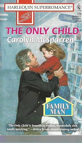 Seller image for The Only Child: Family Man (Harlequin Superromance No. 725) for sale by Vada's Book Store