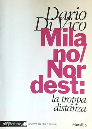 Imagen del vendedor de Milano/Nordest: la troppa distanza a la venta por Librodifaccia