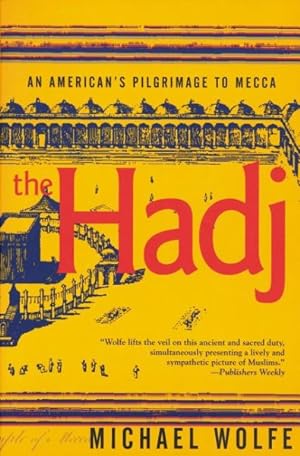 Imagen del vendedor de Hadj : An American's Pilgrimage to Mecca a la venta por GreatBookPrices