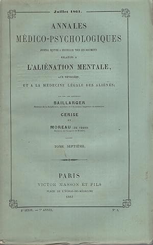 Bild des Verkufers fr Annales Mdico-Psychologiques. Journal destin  recueillir tous les documents relatifs  l'Alination Mentale, aux Nvroses, et  la Mdecine Lgale des Alins. - Tome 7 - 3 Srie - 7 Anne - N 3 zum Verkauf von PRISCA