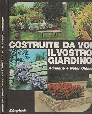 Bild des Verkufers fr Costruire da voi il vostro giardino zum Verkauf von Biblioteca di Babele