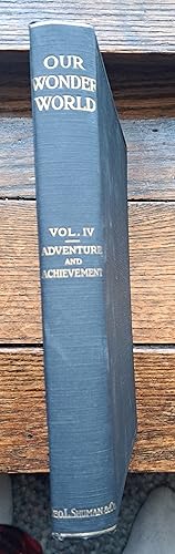 Seller image for Our Wonder World Vol. IV Adventure and Achievement for sale by Grandma Betty's Books