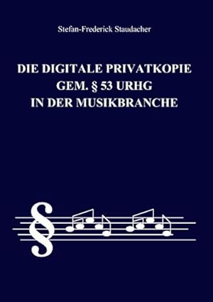 Imagen del vendedor de Die digitale Privatkopie gem.  53 UrhG in der Musikbranche a la venta por BuchWeltWeit Ludwig Meier e.K.