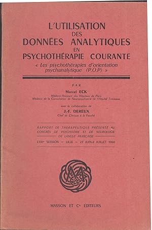 Immagine del venditore per L'utilisation des donnes analytiques en psychothrapie courante : les psychothrapies d'orientation psychoanalytique (P.O.P.) venduto da PRISCA