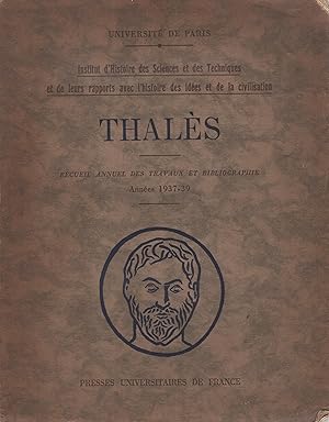 Image du vendeur pour Recueil annuel des travaux de l'Institut d'Histoire des Sciences et des Techniques de l'Universit de Paris. Tome 4 - Annes 1937-1939 : THALES mis en vente par PRISCA