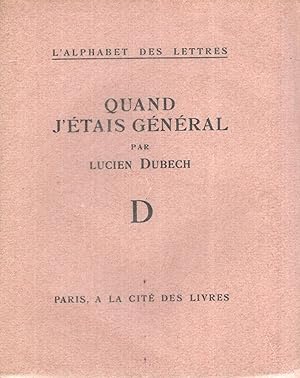 Seller image for Quand j'tais gnral, par Lucien Dubech for sale by PRISCA