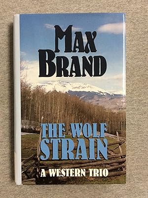 Seller image for The Wolf Strain: A Western Trio for sale by Book Nook
