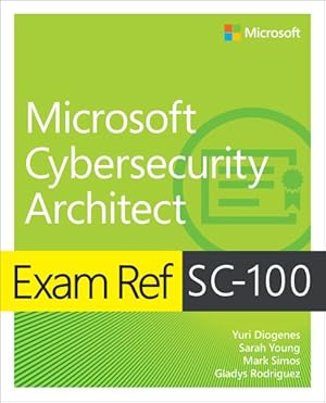 Imagen del vendedor de Exam Ref SC-100 Microsoft Cybersecurity Architect a la venta por GreatBookPrices