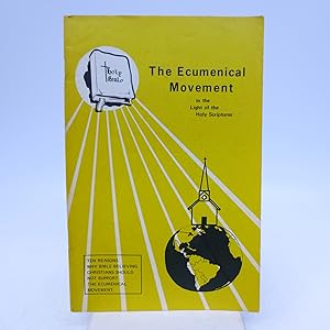 Imagen del vendedor de The Ecumenical Movement in the Light of the Holy Scriptures (Second Printing) a la venta por Shelley and Son Books (IOBA)