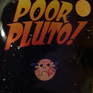 Seller image for Poor Pluto! by California Third Grade Class Tokay Colon (2007-05-03) for sale by Reliant Bookstore