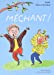 Bild des Verkufers fr Mechant ! (ne heyoka) [FRENCH LANGUAGE - Soft Cover ] zum Verkauf von booksXpress