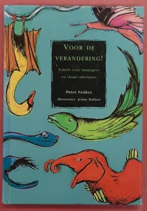 Imagen del vendedor de Voor De Verandering, fabels voor managers en (hun) adviseurs. a la venta por Frans Melk Antiquariaat