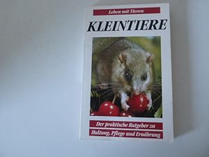 Immagine del venditore per Kleintiere. Leben mit Tieren. Der praktische Ratgeber zu Haltung, Pflege und Ernhrung. TB venduto da Deichkieker Bcherkiste