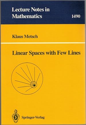Bild des Verkufers fr Linear Spaces with Few Lines. [= Lecture Notes in Mathematics 1490]. zum Verkauf von Antiquariat Fluck