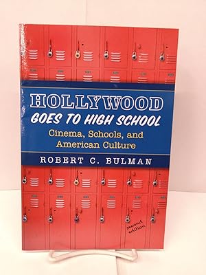 Hollywood Goes to High School: Cinema, Schools, and American Culture