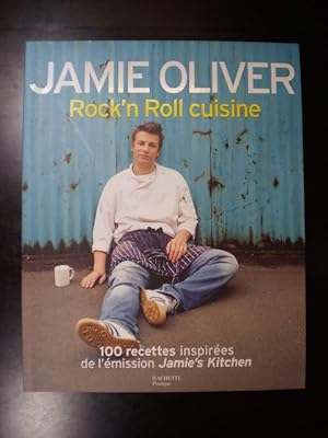 Seller image for Rock'n Roll cuisine. 100 recettes inspires de l'mission Jamie's Kitchen for sale by Buchfink Das fahrende Antiquariat
