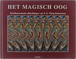 Image du vendeur pour Het magisch oog : driedimensionale afbeeldingen van N.E. Thing Enterprises / [I] / [vert. door O. De Staercke . et al.]. mis en vente par Untje.com