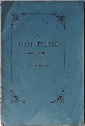 Immagine del venditore per Le citt italiane marinare e commercianti. venduto da Libreria Antiquaria Palatina