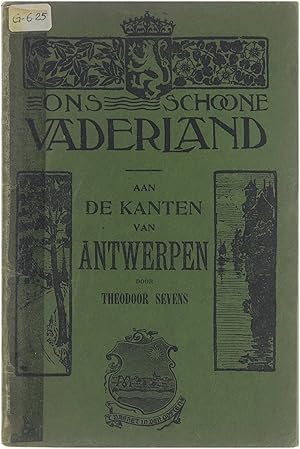 Image du vendeur pour Ons schoone vaderland VIII. Aan de kanten van Antwerpen mis en vente par Untje.com