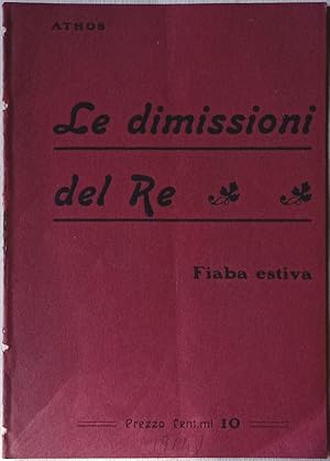 Le dimissioni del re. Fiaba estiva.