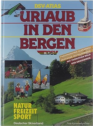 Seller image for Urlaub in den Bergen: natur, freizeit, sport for sale by Untje.com