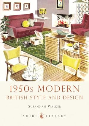 Bild des Verkufers fr 1950s Modern : British Style and Design zum Verkauf von Smartbuy