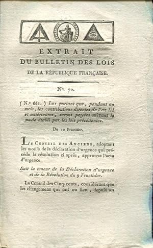 Bild des Verkufers fr Loi portant que, pendant un mois, les contributions directes de l'an III et antrieures seront payes suivant le mode tabli par les Lois prcdentes. : Du 10 Fructidor, an IV de la Rpublique franaise, une et indivisible. zum Verkauf von PRISCA