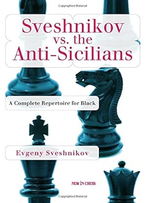 Bild des Verkufers fr Sveshnikov vs the Anti-Sicilians: A Repertoire for Black zum Verkauf von WeBuyBooks