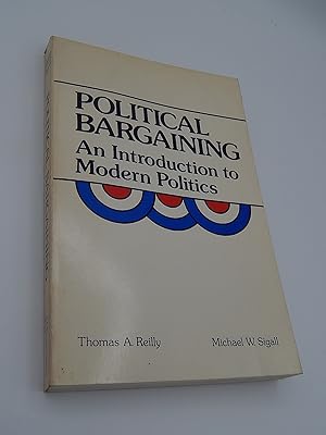 Political Bargaining: An introduction to modern politics