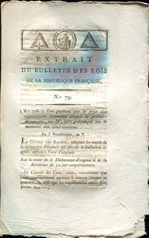 Bild des Verkufers fr Loi portant que le prix des rquisitions exerces depuis le premier brumaire an IV, sera prcompt sur le montant des contributions : du 3 vendmiaire an V de la Rpublique franiase, une et indivisible. zum Verkauf von PRISCA