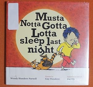 Seller image for Musta Notta Gotta Lotta Sleep Last Night for sale by GuthrieBooks