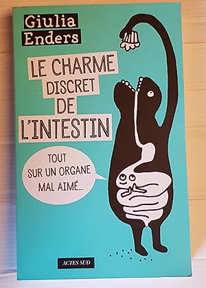 Image du vendeur pour Le charme discret de l'intestin - Tout sur un organe mal aim. mis en vente par Les Kiosques