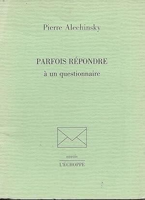 Bild des Verkufers fr Parfois rpondre  un questionnaire. zum Verkauf von Librairie Les Autodidactes - Aichelbaum