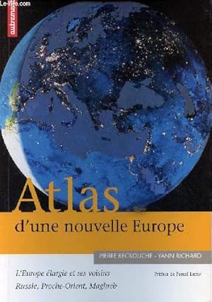 Bild des Verkufers fr Atlas d'une nouvelle Europe - L'Europe largie et ses voisins Russie, Proche-Orient, Maghreb - Collection atlas/mmoires. zum Verkauf von Le-Livre