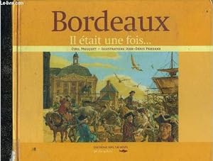 Image du vendeur pour Bordeaux, il tait une fois. mis en vente par Le-Livre