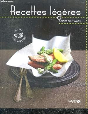 Bild des Verkufers fr Recettes lgres - Plaisirs gourmands - recettes testees zum Verkauf von Le-Livre