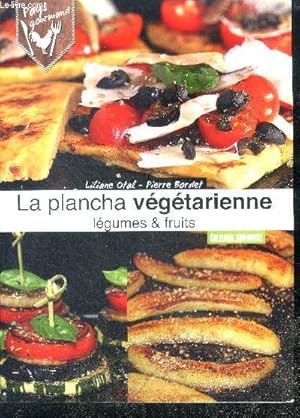 Bild des Verkufers fr Plancha Vegetarienne, Legumes Et Fruits - collection pays gourmand - 35 recettes zum Verkauf von Le-Livre