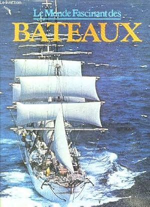 Image du vendeur pour Le Monde fascinant des bateaux - Collection Monde Fascinant mis en vente par Le-Livre