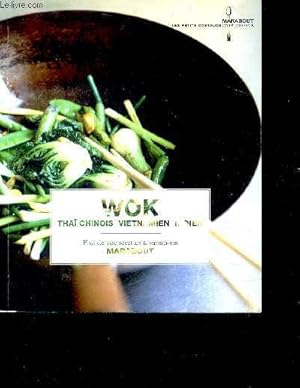 Seller image for Wok Tha Chinois Vietnamien Indien - plus de 100 recettes et variations for sale by Le-Livre