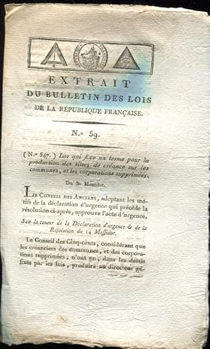 Seller image for Loi qui fixe un terme pour la production des titres de crances sur les communes, et les corporations supprimes : du 30 messidor, an IV de la Rpublique franaise. for sale by PRISCA