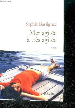 Bild des Verkufers fr Mer agitee a tres agitee - roman + envoi de l'auteur zum Verkauf von Le-Livre