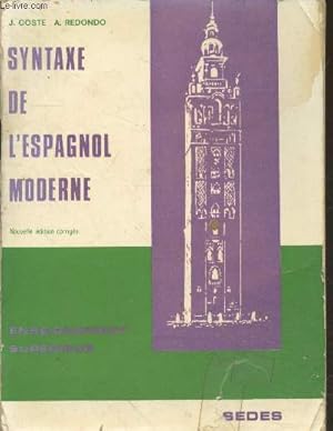 Bild des Verkufers fr Syntaxe de l'espagnol moderne - Enseignement suprieur zum Verkauf von Le-Livre