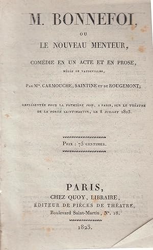 Imagen del vendedor de M. Bonnefoi, ou, Le nouveau menteur : comdie en un acte et en prose, mle de vaudevilles a la venta por PRISCA