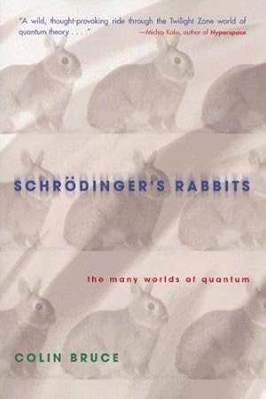 Bild des Verkufers fr Schrodinger's Rabbits: The Many Worlds of Quantum zum Verkauf von WeBuyBooks