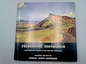 Image du vendeur pour Presenting Edinburgh, the royal burgh: Thirty photographic studies of old and new Edinburgh mis en vente par Goldstone Rare Books