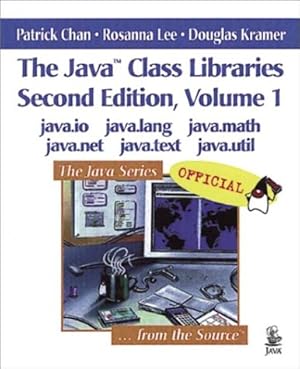 Image du vendeur pour The Java Class Libraries, Volume 1: java.io, java.lang, java.math, java.net, java.text, java.util (2nd Edition) mis en vente par Reliant Bookstore