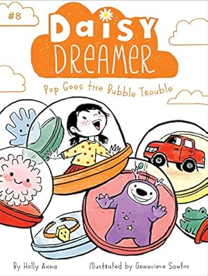 Bild des Verkufers fr Pop Goes the Bubble Trouble (8) (Daisy Dreamer) zum Verkauf von Reliant Bookstore