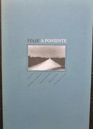 Seller image for Viaje a poniente VV. AA. : TF, Madrid (1995) angel sanz, evaristo delgado, manuel sonseca for sale by LIBRERA OESTE